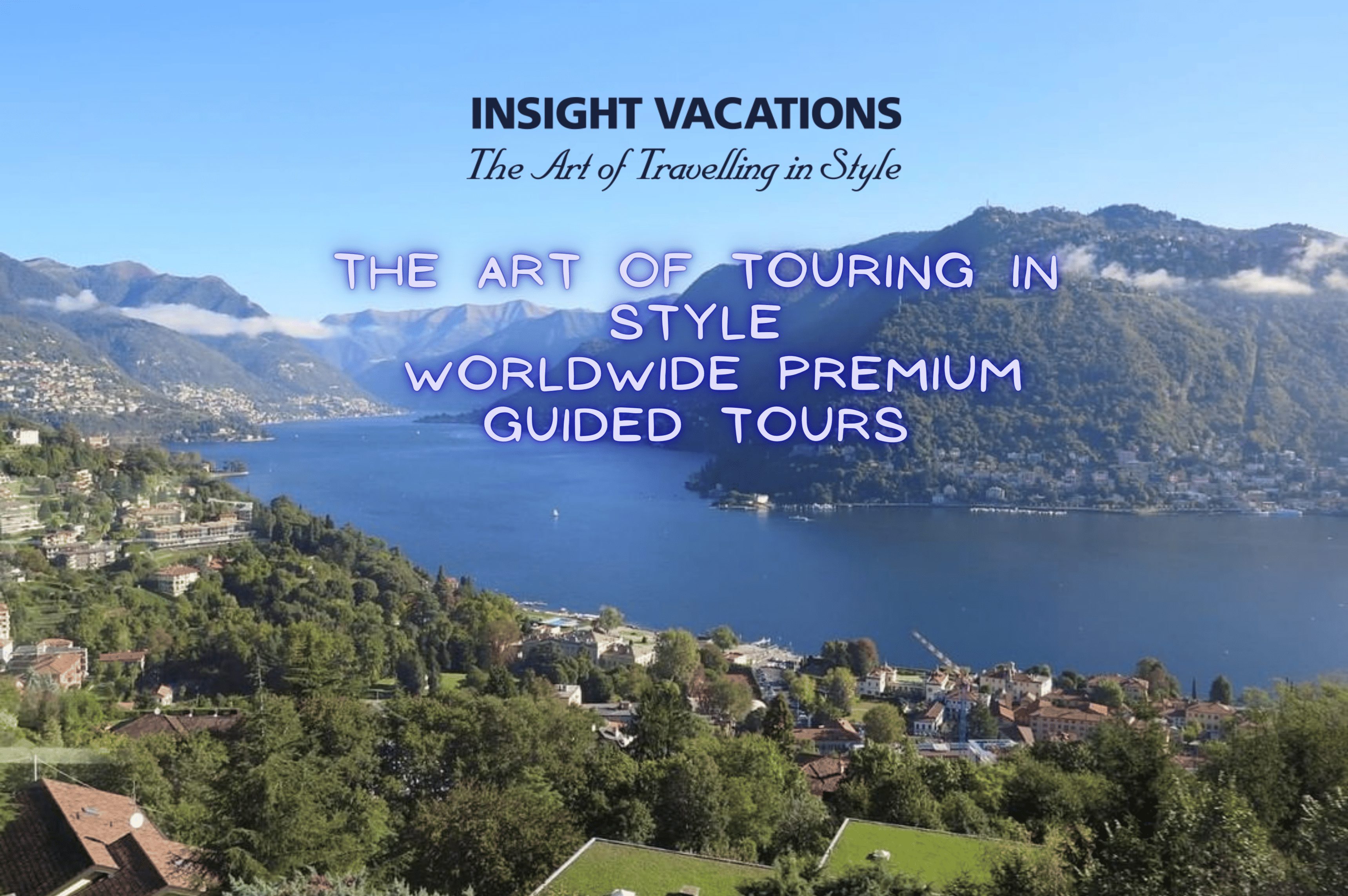 Uncover the Epitome of Luxury with Insight Vacations (company review)