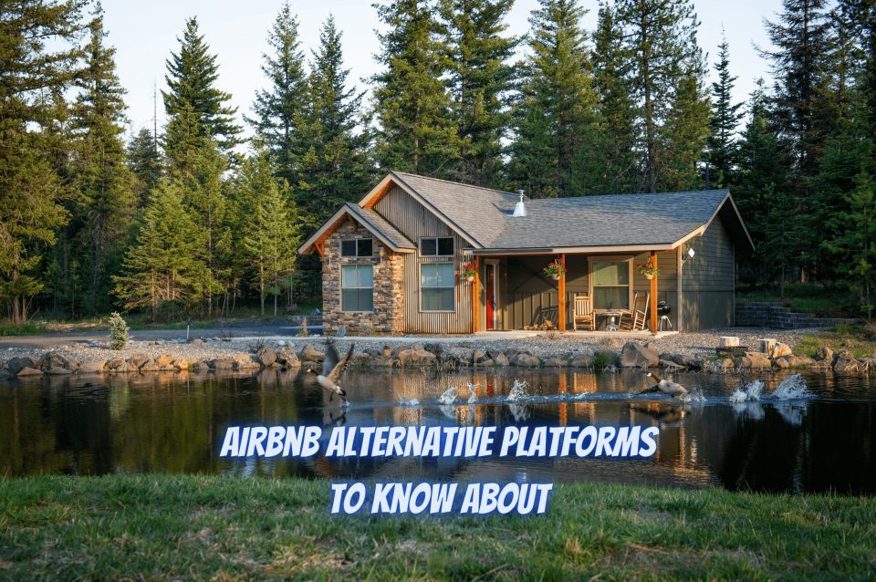 10 Best  Airbnb Alternative Platforms to Know About in 2024
